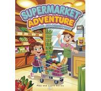Supermarket Adventure Coloring and Activity Book: With Math, Food, and Trivia Questions