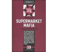 Supermarket mafia. A tavola con Cosa Nostra