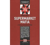 Supermarket mafia. A tavola con Cosa Nostra