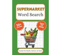 Supermarket Word Search Puzzle Book: Word Search with Easy to Read Print about the Grocery Stores, and More (6x9 inches, 110 pages) 50+ Puzzles… Gift for Vacations, Holidays, and Free Times.