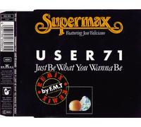 Supermax - User 71 (just what you wanna be, incl. 3 versions, 1991, feat. Jose Feliciano)