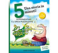 Supermentino e l'orco puzzolente. Una storia in 5 minuti! Ediz. a colori