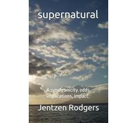 supernatural: a synchronicity. the odds, implications, impact.