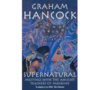 Supernatural: Meetings with the Ancient Teachers of Mankind [Lingua inglese]