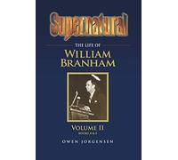 Owen a Jorgense Supernatural - The Life of William Branham Volume I (Tascabile)