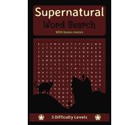 Supernatural Word Search With Bonus Mazes: Fun word search book for thrill seekers, Exciting and Spooky puzzle games for horror fan, Great gift for Halloween