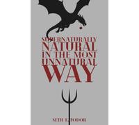Supernaturally Natural In The Most Unnatural Way
