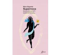 Supernova. Quando nasce una madre: le trasformazioni di cui nessuno ti ha mai parlato