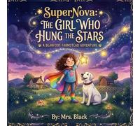 SuperNova: The Girl Who Hung the Stars
