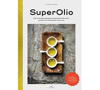 SuperOlio: Eine neue Spitzenkategorie italienischer Olivenöle - gesünder und aromatischer als je zuvor