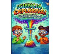 SUPERPODER DE LA CIENCIA: El Gran Libro de Experimentos para Pequeños Científicos