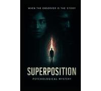 Superposition: When the Observer is the Story