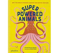 Superpowered animals: meet the world's strongest, smartest, and swiftest c...