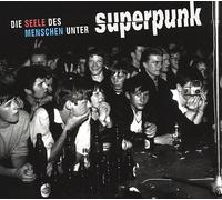 superpunk Die Seele des Menschen Unter Superpunk (CD)