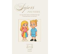 Supers Pouvoirs: Les quatre forces intérieures qui construisent un enfant