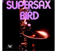 Supersax - Plays Bird