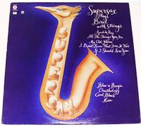 Supersax - Plays Bird with Strings
