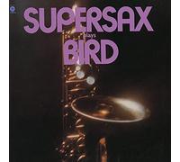 Supersax - Supersax Plays Bird