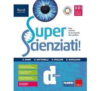 Superscienziati! Con Hub young e Hub kit. Per la Scuola media. Con e-book. Con espansione online (Vol. D)