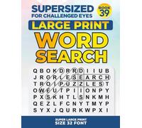 SUPERSIZED FOR CHALLENGED EYES, Book 39: Super Large Print Word Search Puzzles