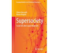 Supersociety: Social Life after Liquid Modernity