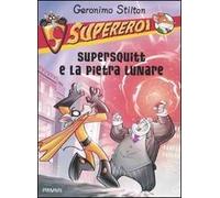 Supersquitt e la pietra lunare. Supereroi