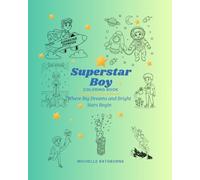 Superstar Boy Coloring Book: Build his creativity, inner strength and superstar confidence