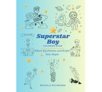 Superstar Boy Coloring Book: Build his creativity, inner strength and superstar confidence