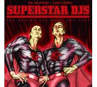 Superstar DJ's - The Men We All Know And Love