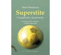 Superstite. Gorgogliando e gloglottando
