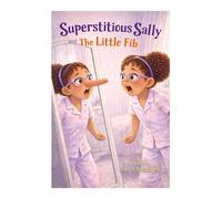 Superstitious Sally and the Little Fib