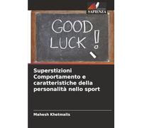 Superstizioni Comportamento e caratteristiche della personalità nello sport