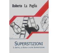 Superstizioni. Il gatto, la scala e altre superstizioni - [Cerchio della Luna]