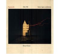 Superstudio: 1966-1982: Storie, Figure, Architettura - [Electa]