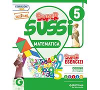 SuperSussi. Scientifico. Con Matematica, Scienze e Tecnologia. Per la 5ª classe elementare. Con e-book. Con espansione online (Vol. 2)