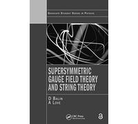 Supersymmetric Gauge Field Theory and String Theory
