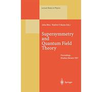 Supersymmetry and Quantum Field Theory: Proceedings of the D. Volkov Memorial Seminar Held in Kharkov, Ukraine, 5-7 January 1997: 509