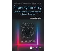 Matteo Bertolin Supersymmetry: From The Basics To Exact Resul (Copertina rigida)