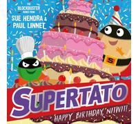 Supertato: Happy Birthday, Nitwit : A brand-new adventure in the blockbuster series! Volume 13