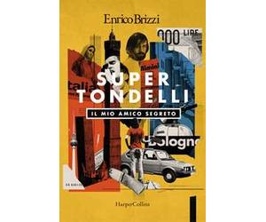 SuperTondelli. Il mio amico segreto