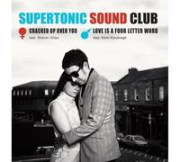 Supertonic Sound Club - Cracked Up Over You / Love Is A Four Letter Word