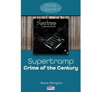 Supertramp: Crime Of The Century : Rock Classics
