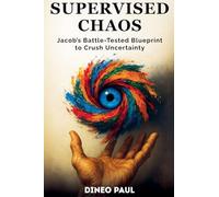 Supervised Chaos Jacob's battle-tested blueprint to crush uncertainty