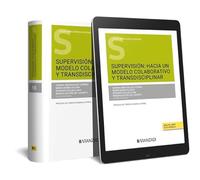 Supervisión: Hacia un modelo colaborativo y transdisciplinar (Papel + e-book)