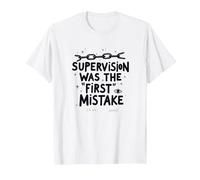 Supervision Was The First Errore Citazione di Lavoro Divertente Maglietta, Uomo, Bianco, 5XL