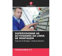 SUPERVISIONAR AS ACTIVIDADES DA LINHA DE MONTAGEM: Supervisor de Montagem - Divisão de Eletrónica