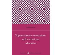 Supervisione e narrazione nella relazione educativa - 2022 - Caro