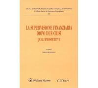 Supervisione finanziaria dopo due crisi