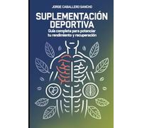 Suplementación Deportiva: Guía Completa para Potenciar tu Rendimiento y Recuperación