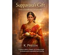 Suppavasa's Gift: A princess endures a lengthy trial, finding strength in devotion and an unparalleled spirit of giving.